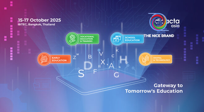 didacta asia 2025 ดันเทคโนโลยี-นวัตกรรมเพื่อความเท่าเทียมทางการศึกษาในยุคดิจิทัล